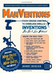 ManVentions: From Cruise Control to Cordless Drills - Inventions Men Can't Live Without