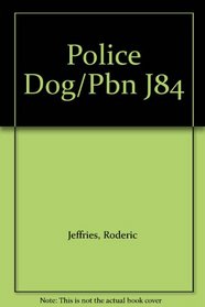 Police Dog/Pbn J84