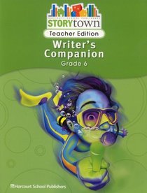 Writer's Companion Teacher Edition Grade 6 (STORYTOWN)