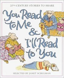 You Read to Me and I'll Read to You: 20th Century Stories to Share