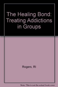 Healing Bond: Treating Addictions in Groups