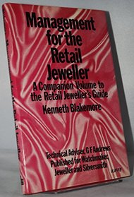 Management for the retail jeweller: A companion volume to The retail jeweller's guide