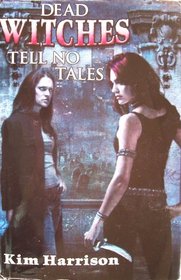 Dead Witches Tell No Tales (The Hollows, Bks 3-4)
