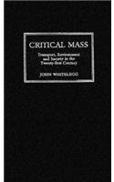 Critical Mass: Transprt, Environment and Equity in the Twenty-First Century