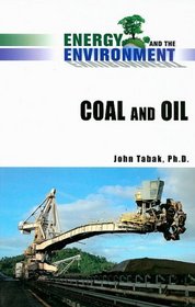 Coal and Oil (Energy and the Environment)