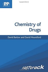 Fasttrack: Chemistry of Drugs (Attwood, Fasttrack: Physical Pharmacy)