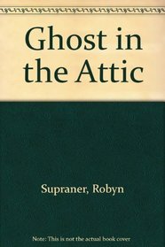 Ghost in the Attic
