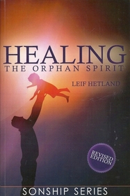 Healing the Orphan Spirit