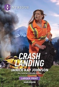 Crash Landing (Harlequin Intrigue, No 2210) (Larger Print)