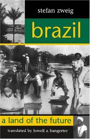 Brazil: A Land of the Future (Studies in Austrian Literature, Culture, and Thought Translation Series)