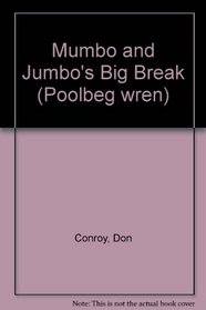 Mumbo Jumbo's Big Break (Poolbeg wren)