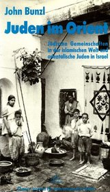 Juden im Orient: Judische Gemeinschaften in der islamischen Welt und orientalische Juden in Israel (Edition M) (German Edition)