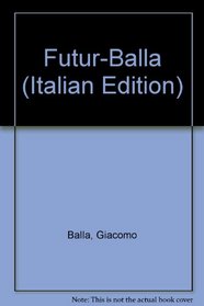Futur-Balla (Italian Edition)