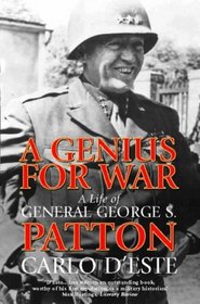 A Genius for War: A Life of General George S. Patton