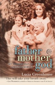 fathermothergod: My Journey Out of Christian Science
