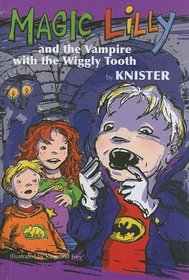 Magic Lilly  &  The Vampire with the Wiggly Tooth