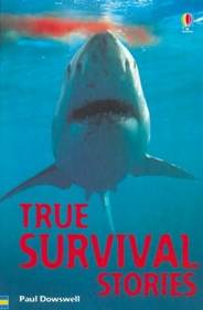 True Survival Stories (True Adventure Stories)
