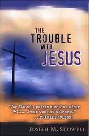 The Trouble With Jesus