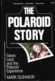 The Polaroid Story: Edwin Land and the Polaroid Experience