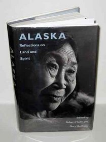Alaska: Reflections on Land and Spirit
