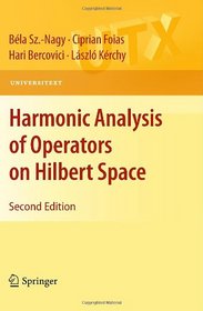 Harmonic Analysis of Operators on Hilbert Space (Universitext)