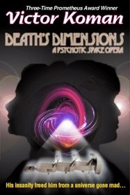 Death's Dimensions: A Psychotic Space Opera
