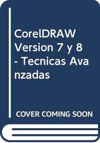 CorelDRAW Version 7 y 8 - Tecnicas Avanzadas (Spanish Edition)
