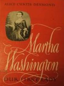 Martha Washington: Our First Lady