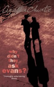 Why Didn't They Ask Evans?: Complete & Unabridged