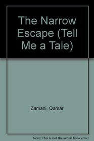 The Narrow Escape (Tell Me a Tale) (English and Gujarati Edition)
