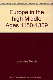 Europe in the high Middle Ages, 1150-1309