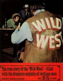 Pictorial History of the Wild West