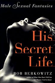 His Secret Life: Male Sexual Fantasies