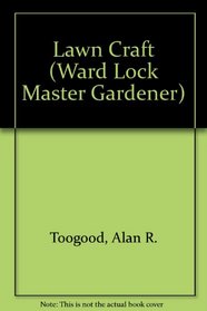 Lawn Craft (Ward Lock Master Gardener Series)