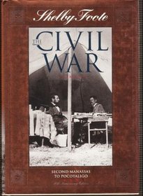Second Manassas to Pocotaligo (Shelby Foote, the Civil War, a Narrative)