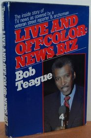 Live and Off-color: News Biz