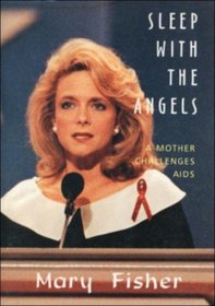 Sleep With the Angels: A Mother Challenges AIDS