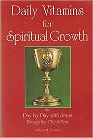 Daily Vitamins for Spiritual Growth: Day by Day with Jesus Through the Church Year