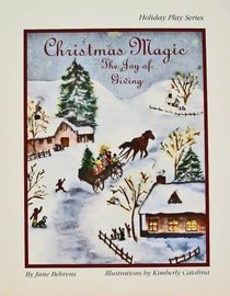 Christmas Magic: A Joy of Giving : A Play (Holiday Play Series)