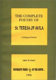 The Complete Poetry of Teresa of Avila: A Bilingual Edition (Iberian Studies , No 4)