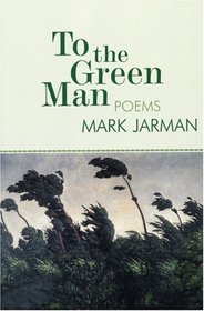 To the Green Man : Poems