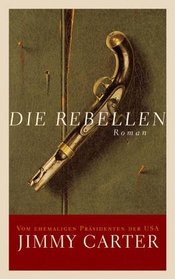 Die Rebellen.