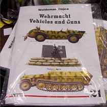 Wehrmacht Vehicles and Guns