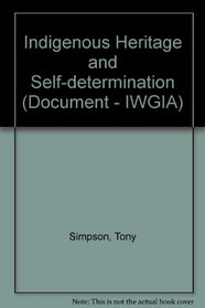 Indigenous Heritage and Self-Determination (Document - Iwgia,)