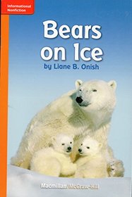 Bears on Ice (Leveled Reader; Grade 1; GR C; Benchmark 3; Lexile 290)