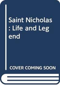 Saint Nicholas: Life and legend