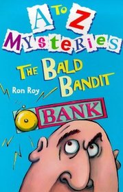 The Bald Bandit (A to Z Mysteries, Bk 2)