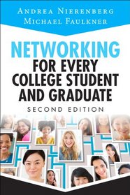 Networking for Every College Student and Graduate (2nd Edition)