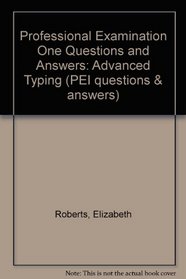 Professional Examination One Questions and Answers: Advanced Typing (PEI questions & answers)