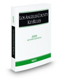 Los Angeles County KeyRules, 2009 Revised ed.